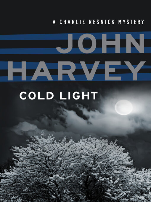Title details for Cold Light by John Harvey - Wait list
